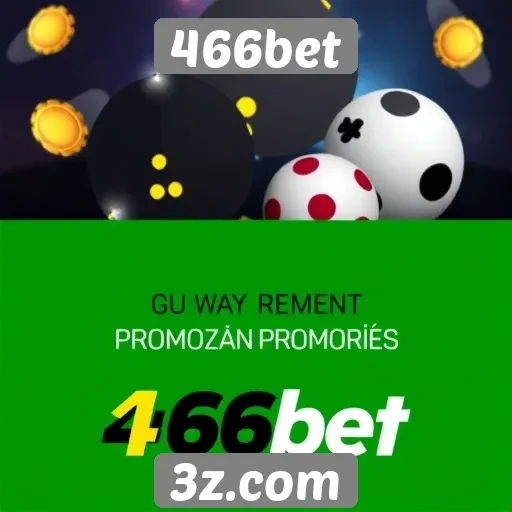 Estudo sobre as promoções e bônus disponíveis no 466bet